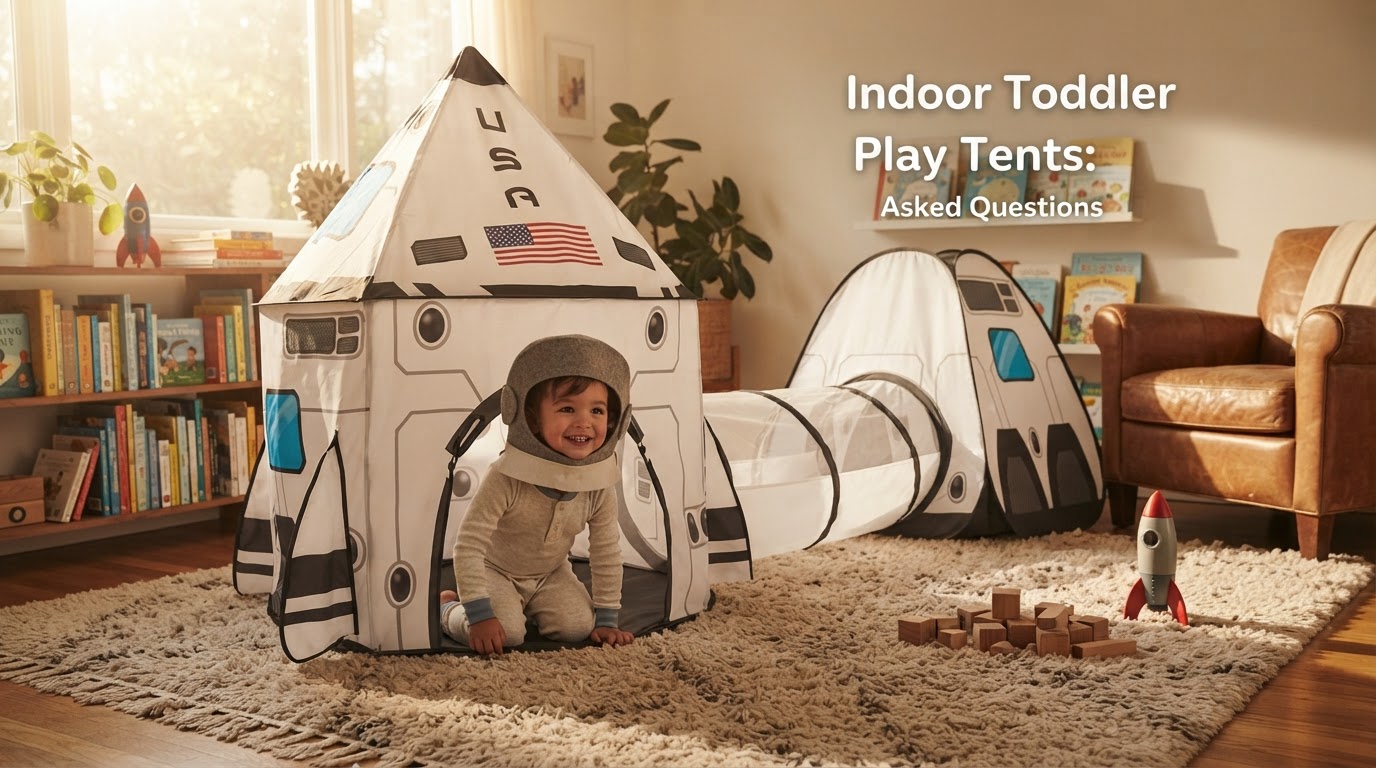 Indoor Toddler Play Tents: Frequently Asked Questions